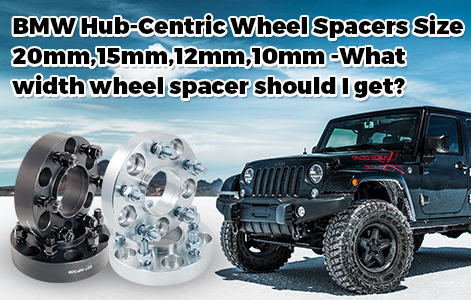 BMW Hub-Centric Wheel Spacers Size 20mm,15mm,12mm,10mm -What width wheel spacer should I get?